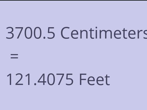3700.5 CM TO FEET
