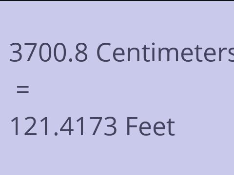 3700.8 CM TO FEET