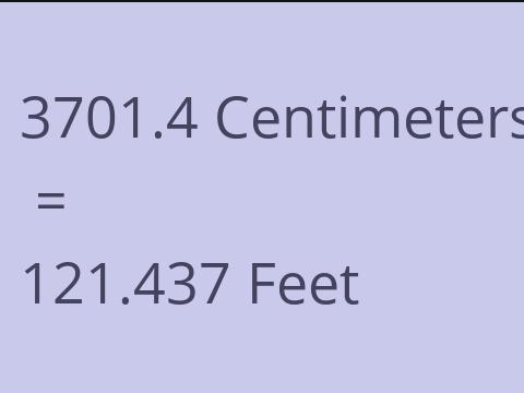3701.4 CM TO FEET