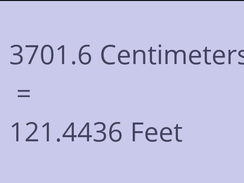 3701.6 CM TO FEET