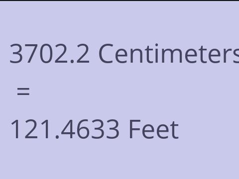 3702.2 CM TO FEET