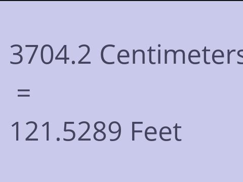 3704.2 CM TO FEET