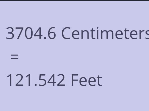 3704.6 CM TO FEET