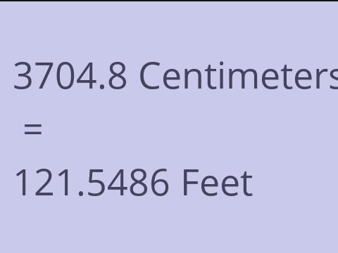 3704.8 CM TO FEET