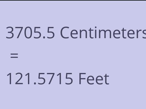 3705.5 CM TO FEET