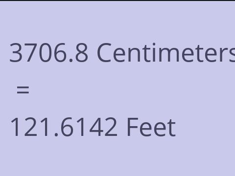 3706.8 CM TO FEET