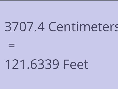 3707.4 CM TO FEET