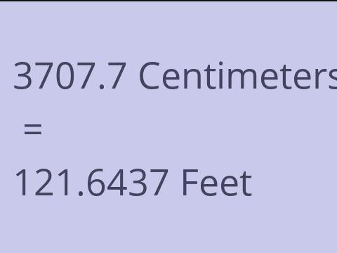 3707.7 CM TO FEET