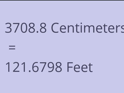 3708.8 CM TO FEET