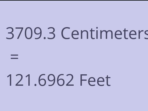 3709.3 CM TO FEET