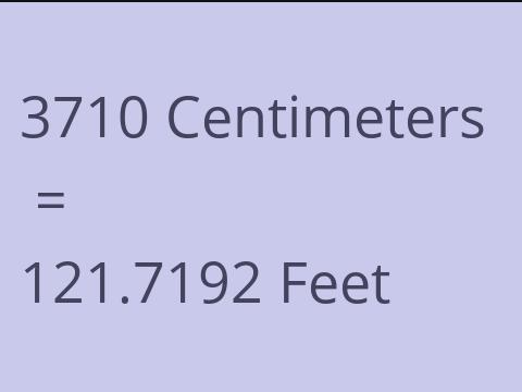 3710 CM TO FEET