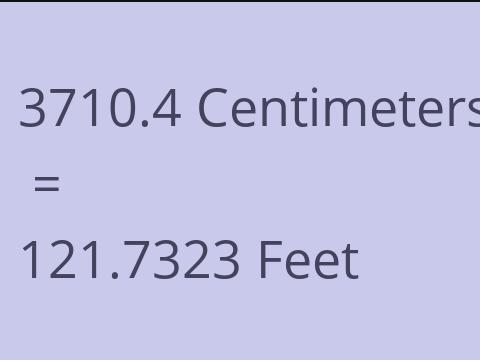3710.4 CM TO FEET