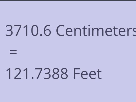 3710.6 CM TO FEET