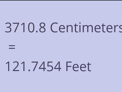 3710.8 CM TO FEET