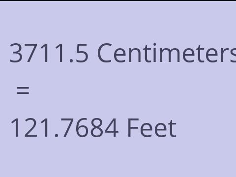 3711.5 CM TO FEET