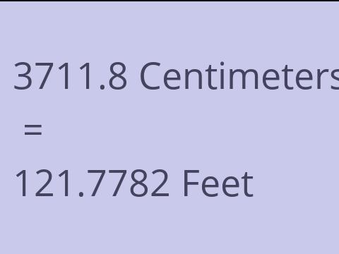 3711.8 CM TO FEET