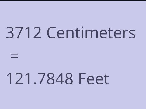 3712 CM TO FEET