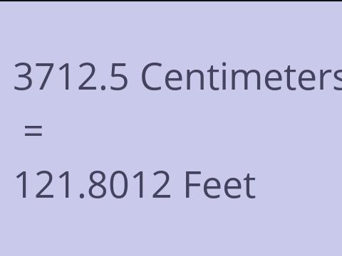 3712.5 CM TO FEET