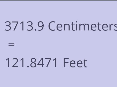 3713.9 CM TO FEET