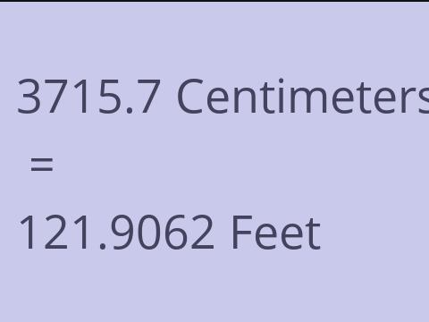 3715.7 CM TO FEET