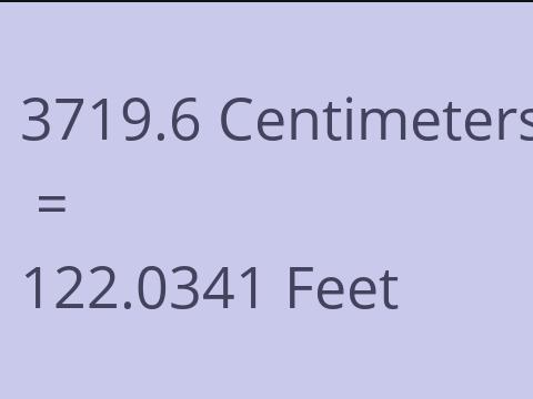 3719.6 CM TO FEET