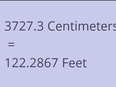 3727.3 CM TO FEET