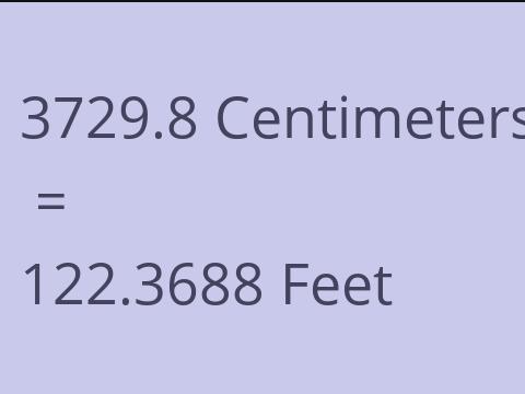 3729.8 CM TO FEET