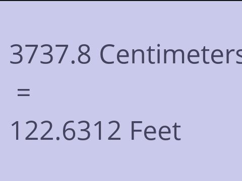 3737.8 CM TO FEET