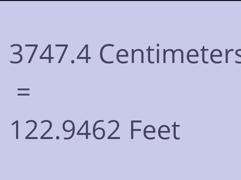 3747.4 CM TO FEET