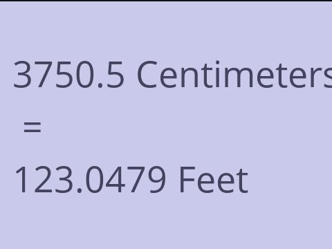3750.5 CM TO FEET