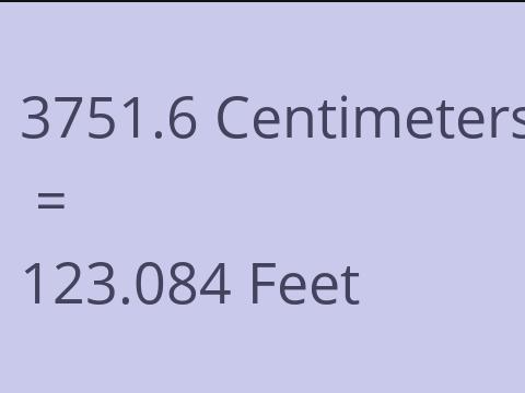3751.6 CM TO FEET