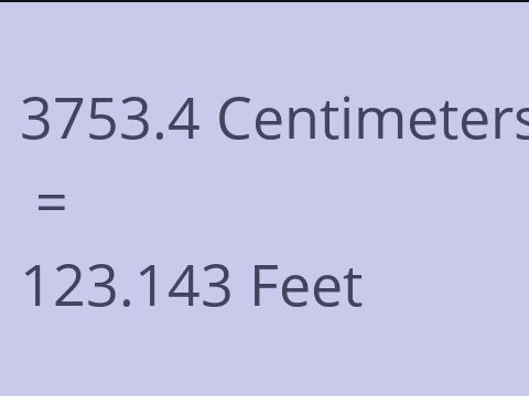 3753.4 CM TO FEET
