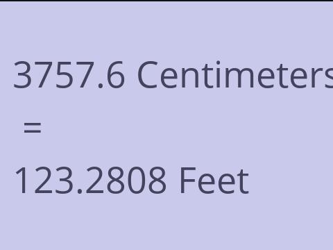3757.6 CM TO FEET