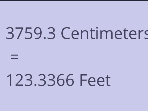 3759.3 CM TO FEET