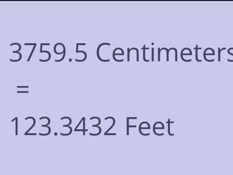 3759.5 CM TO FEET