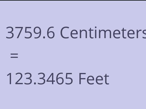 3759.6 CM TO FEET