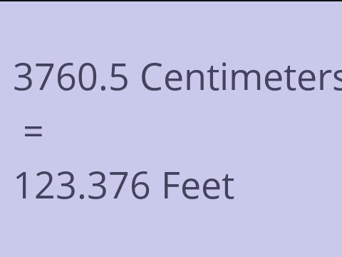3760.5 CM TO FEET