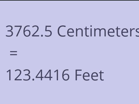 3762.5 CM TO FEET