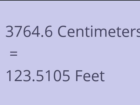 3764.6 CM TO FEET