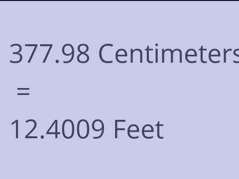 377.98 CM TO FEET