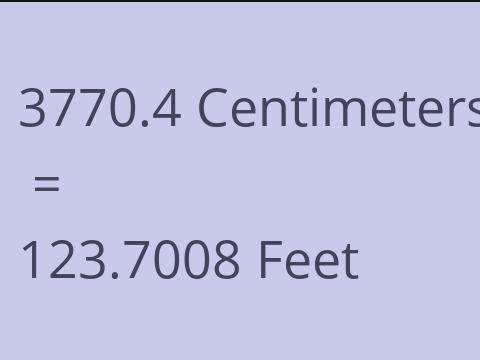 3770.4 CM TO FEET