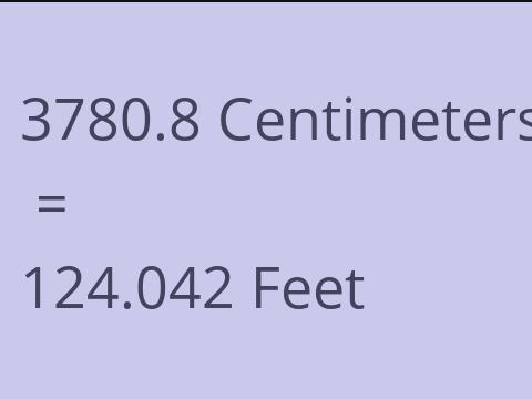 3780.8 CM TO FEET