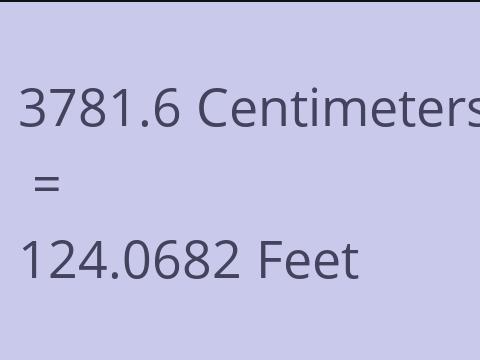 3781.6 CM TO FEET