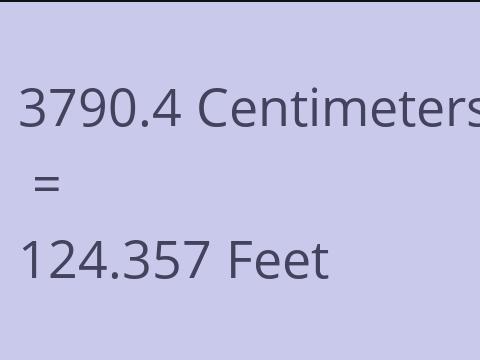 3790.4 CM TO FEET