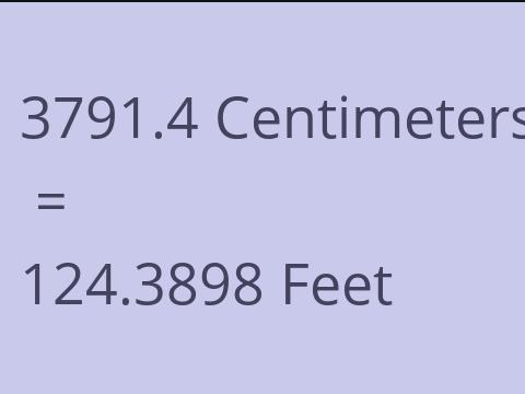 3791.4 CM TO FEET