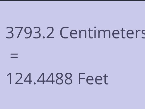 3793.2 CM TO FEET