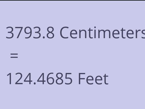 3793.8 CM TO FEET