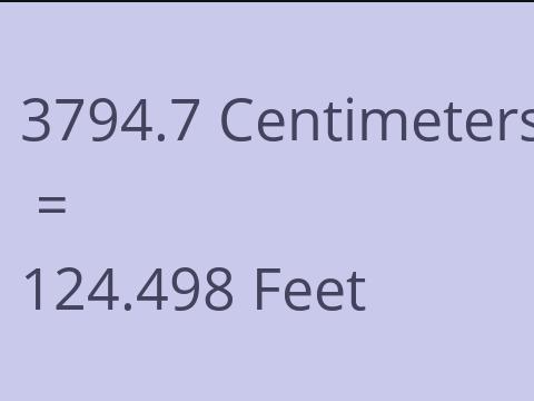 3794.7 CM TO FEET
