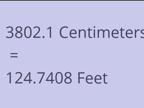 3802.1 CM TO FEET