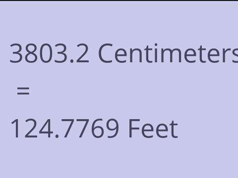 3803.2 CM TO FEET